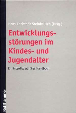 Entwicklungsstörungen im Kindes- und Jugendalter de Hans-Christoph Steinhausen