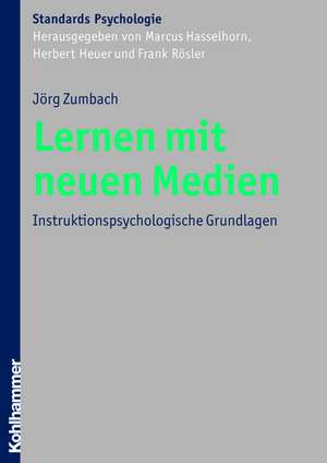 Lernen Mit Neuen Medien: Instruktionspsychologische Grundlagen de Jörg Zumbach