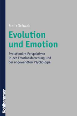 Evolution und Emotion de Frank Schwab