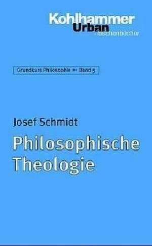 Philosophische Theologie de Josef Schmidt