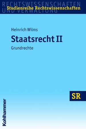 Staatsrecht II: Grundrechte de Heinrich Wilms