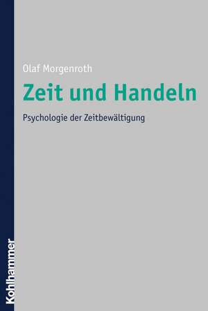 Zeit und Handeln de Olaf Morgenroth