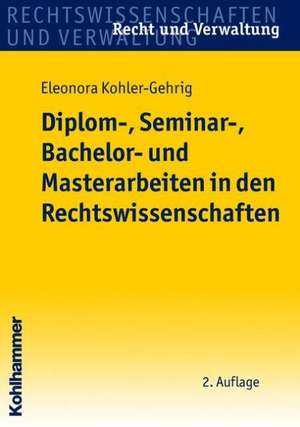 Diplom-, Seminar-, Bachelor- Und Masterarbeiten in Den Rechtswissenschaften: 759-779 de Eleonora Kohler-Gehrig