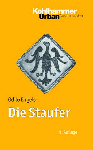 Die Staufer de Odilo Engels