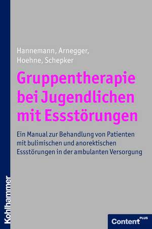 Gruppentherapie Bei Jugendlichen Mit Essstorungen: Ein Manual Zur Ambulanten Behandlung Von Patienten Mit Bulimischen Und Anorektischen Essstorungen de Renate Schepker