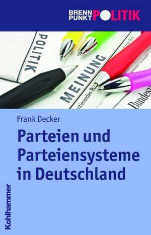 Parteien Und Parteiensysteme in Deutschland: Bischof Im Widerstand de Frank Decker