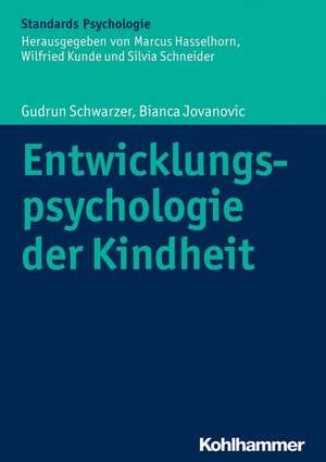 Entwicklungspsychologie Der Kindheit: Pravention, Management Und Nachsorge de Gudrun Schwarzer