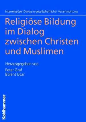 Religiose Bildung Im Dialog Zwischen Christen Und Muslimen: Mechanismen Und Strategien Von Inklusion Und Exklusion Im 19. Und 20. Jahrhundert de Peter Graf