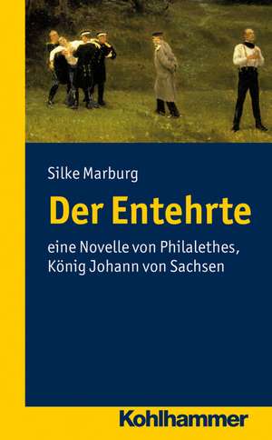 Der Entehrte de Silke Marburg