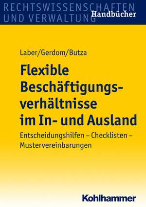 Flexible Beschaftigungsverhaltnisse Im In- Und Ausland: Gestaltungsmoglichkeiten - Praxistipps - Musterformulierungen de Thomas Gerdom