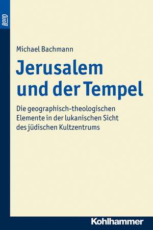 Jerusalem und der Tempel de Michael Bachmann