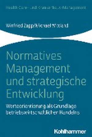 Normatives Management und strategische Entwicklung de Winfried Zapp