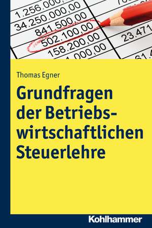 Grundfragen Der Betriebswirtschaftlichen Steuerlehre: Eine Religionspadagogische Herausforderung de Thomas Egner