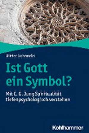 Ist Gott ein Symbol? de Dieter Schnocks