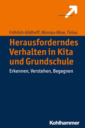 Herausforderndes Verhalten in Kita und Grundschule de Klaus Fröhlich-Gildhoff