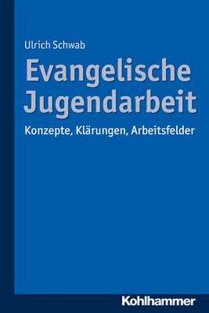 Evangelische Jugendarbeit de Ulrich Schwab