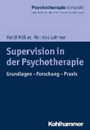 Supervision in Der Psychotherapie de Mathias Lohmer