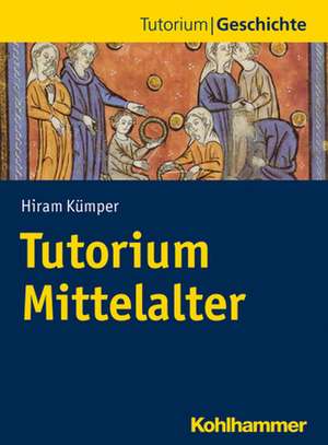 Tutorium Mittelalter de Hiram Kümper