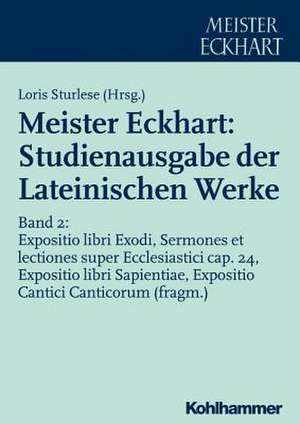 Meister Eckhart: Studienausgabe der Lateinischen Werke de Loris Sturlese