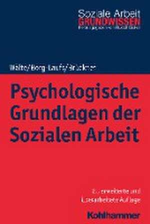 Psychologische Grundlagen der Sozialen Arbeit de Dieter Wälte