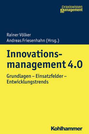 Innovationsmanagement 4.0 de Rainer Völker