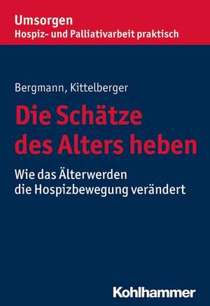 Die Schätze des Alters heben de Dorothea Bergmann