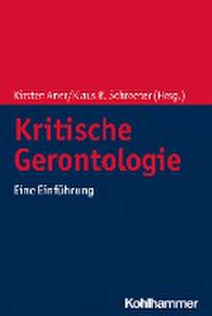 Kritische Gerontologie de Kirsten Aner