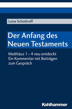 Der Anfang des Neuen Testaments de Luise Schottroff