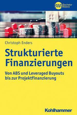 Strukturierte Finanzierungen de Christoph Enders