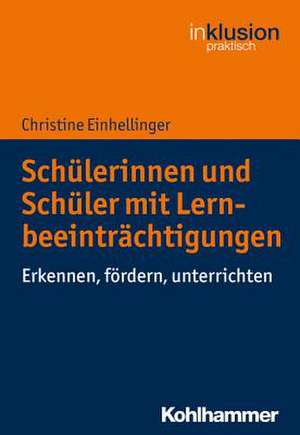 Schülerinnen und Schüler mit Lernbeeinträchtigungen de Christine Einhellinger