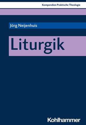 Liturgik de Jörg Neijenhuis