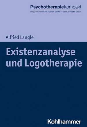 Existenzanalyse und Logotherapie de Alfried Längle