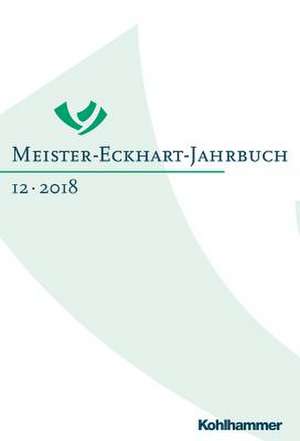 Meister-Eckhart-Jahrbuch 12 (2018) de Christine Büchner