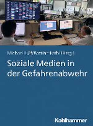 Soziale Medien in der Gefahrenabwehr de Michael Lülf