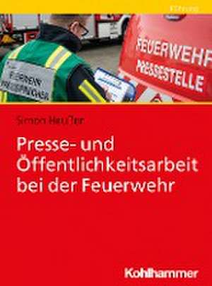 Presse- und Öffentlichkeitsarbeit bei der Feuerwehr de Jannik Stiller