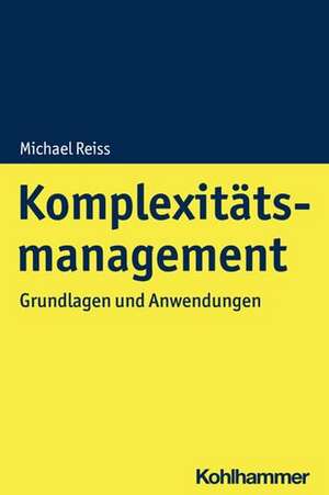 Komplexitätsmanagement de Michael Reiss