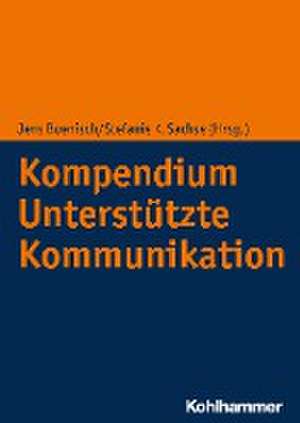 Kompendium Unterstützte Kommunikation de Jens Boenisch