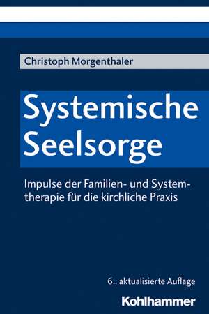 Systemische Seelsorge de Christoph Morgenthaler