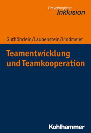 Teamentwicklung und Teamkooperation de Kirsten Guthöhrlein