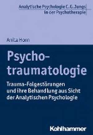 Psychotraumatologie de Anita Horn