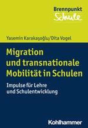 Migration bewegt Schule de Yasemin Karakasoglu