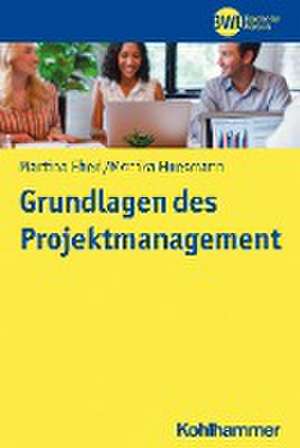 Grundlagen des Projektmanagements de Martina Eberl