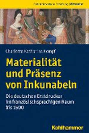 Materialität und Präsenz von Inkunabeln de Charlotte Katharina Kempf