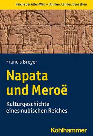 Napata und Meroë de Francis Breyer