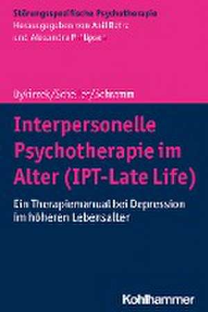 Interpersonelle Psychotherapie im Alter (IPT-Late Life) de Petra Dykierek