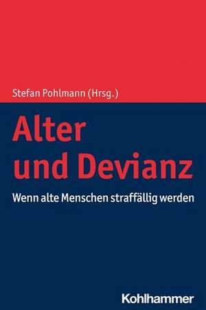 Alter und Devianz de Stefan Pohlmann