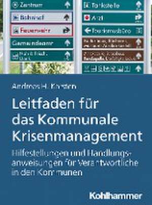 Leitfaden für das Kommunale Krisenmanagement de Andreas H. Karsten