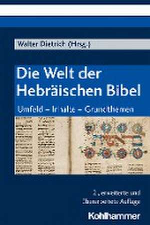 Die Welt der Hebräischen Bibel de Walter Dietrich