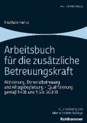 Arbeitsbuch für die zusätzliche Betreuungskraft de Friedhelm Henke