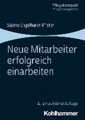 Neue Mitarbeiter erfolgreich einarbeiten de Sabine Engelhardt